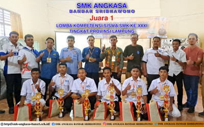 SMK ANGKASA BANDAR SRIBHAWONO JUARA I LKS SMK TINGKAT PROVINSI LAMPUNG